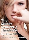 The Master Seducer's Handbook: Secrets of the Art of Smooth Seduction