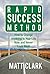 Rapid Success Method by Matt Clark