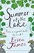 Summer at the Lake: Escape to Italy with this compelling novel of lost love, fate and second chances