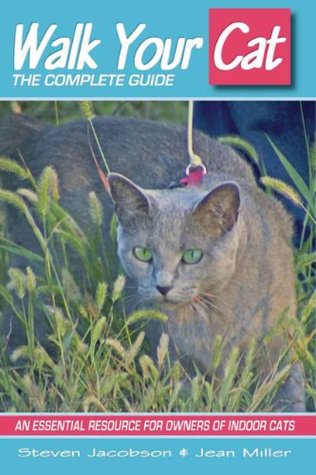 Walk Your Cat: The Complete Guide (Kindle Edition)