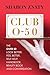 Club O50: The over 50 look better, feel better, self-help, handbook, beauty book and conversation