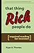 That Thing Rich People Do by Kaye A. Thomas