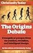 The Origins Debate: Evangel...