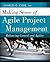 Making Sense of Agile Project Management by Charles G. Cobb