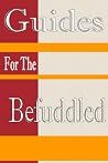 The Befuddled Writer's Guide to Punctuation: Comprehensive Edition (The Befuddled Students’ Guide Series Book 5) The Befuddled Writer's Guide to Punctuation: Comprehensive Edition (The Befuddled Students’ Guide Series Book 5)