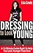Dressing to Look Younger: A...