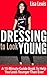 Dressing to Look Younger by Lisa Lewis