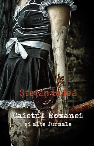 Caietul Roxanei şi alte Jurnale (Paperback)