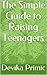 Raising Teenagers: The Best Way
