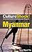 CultureShock! Myanmar: A Survival Guide to Customs and Etiquette