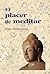 El placer de meditar (Spanish Edition)