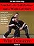 Martial Arts, Self-Defense and a Whole Lot More: The Best of Wim's Blog, Volume 1