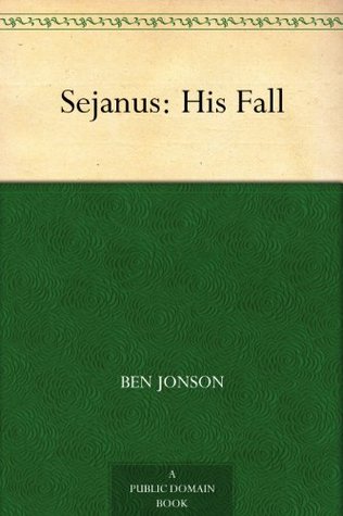 Sejanus: His Fall