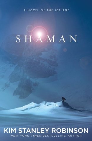 Shaman: A novel of the Ice Age
