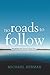 No Roads to Follow by Michael Herman