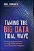 Taming The Big Data Tidal Wave: Finding Opportunities in Huge Data Streams with Advanced Analytics (Wiley and SAS Business Series Book 57)