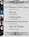 Classic Collections: Phantom of the Opera, Dracula, Frankenstein, The Hunchback of Notre Dame, Jack the Ripper Classic Collections: Phantom of the Opera, Dracula, Frankenstein, The Hunchback of Notre Dame, Jack the Ripper