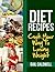 Diet Recipes: Cook Your Way To Losing Weight