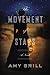 The Movement of Stars by Amy Brill