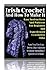 Irish Crochet and How to Make It: Easy Instructions & Patterns for Beginner and Experienced Crocheters Alike
