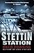 Stettin Station by David Downing