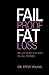Fail Proof Fat Loss (The Last Weight Loss Book You Will Ever Need)