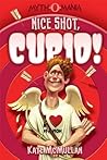 Nice Shot, Cupid!