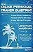 The Online Personal Trainer Blueprint: Have More Freedom, Make More Money, Help More People