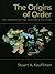 The Origins of Order: Self-Organization and Selection in Evolution
