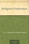 Religious Perplexities Religious Perplexities