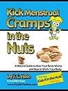 Kick Menstrual Cramps in the Nuts