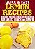 Lemon Recipes: Delicious, Natural, & Healthy Recipes for Breakfast, Lunch, and Dinner