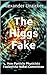 The Higgs Fake - How Particle Physicists Fooled the Nobel Com... by Alexander Unzicker