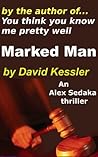 Marked Man (Alex Sedaka #3) Marked Man (Alex Sedaka #3)