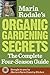 Maria Rodale's Organic Gardening Secrets: The Complete Four Season Guide