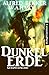 Dunkelerde: Gesamtausgabe (Fantasy)
