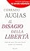 Il disagio della libertà: Versione light - Capitolo 1 - La servitù volontaria