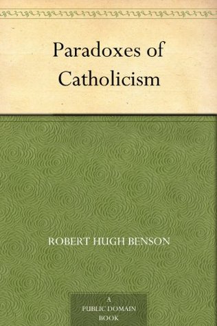 Paradoxes of Catholicism (Kindle Edition)