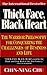 Thick Face, Black Heart: The Warrior Philosophy for Conquering the Challenges of Business and Life