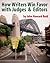 How Writers Win Favor with Judges & Editors (Essential Writers' Guidebooks Book 4)