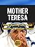 Mother Teresa - The Inspiri...