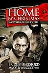 Home By Christmas: A Cavalry Officer's Tale (The Harrington-West War Chronicles Book 1) Home By Christmas: A Cavalry Officer's Tale (The Harrington-West War Chronicles Book 1)