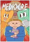 Mediocre by Néstor F.