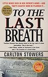 To the Last Breath