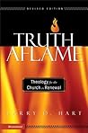 Truth Aflame: The...