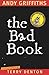 The Bad Book by Andy Griffiths The Bad Book by Andy Griffiths