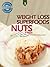 Nuts and Seeds, Weight Loss Superfoods: Recipes To Help You Lose Weight Without Calorie Counting Or Exercise (Vol. 3)