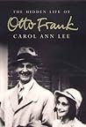 The Hidden Life of Otto Frank by Carol Ann Lee