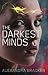 The Darkest Minds by Alexandra Bracken The Darkest Minds by Alexandra Bracken