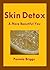 Skin Detox: A More Beautiful You